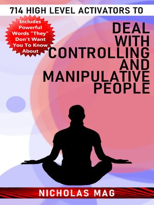 cover image of 714 High Level Activators to Deal With Controlling and Manipulative People